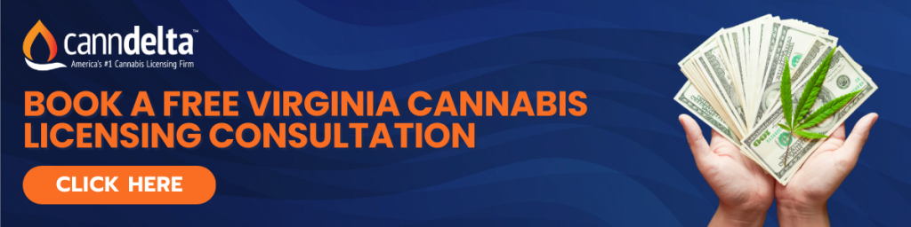 CannDelta call-to-action banner offering a free Virginia cannabis licensing consultation for adult-use and medical marijuana business applicants, featuring call-to-action button and cannabis-themed business imagery.