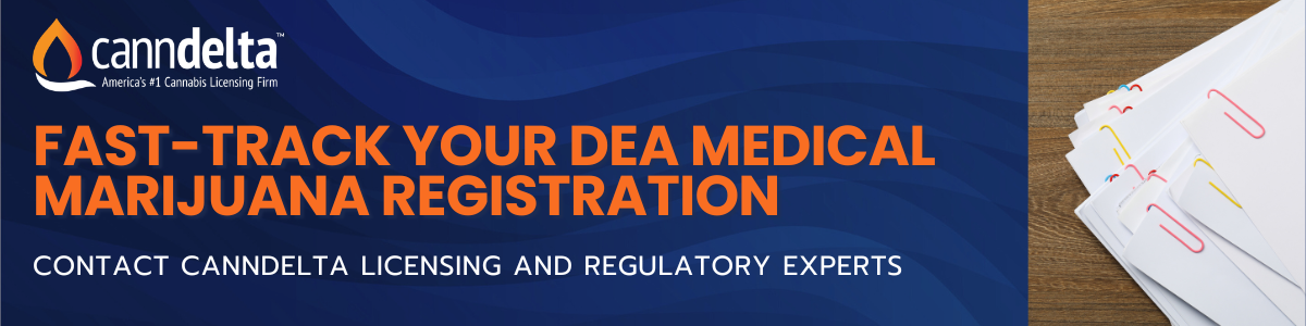 A promotional banner for CannDelta featuring the text "Fast-Track Your DEA Medical Marijuana Registration" in orange and white over a blue wavy background. The banner includes the CannDelta logo and a call to contact their licensing and regulatory experts
